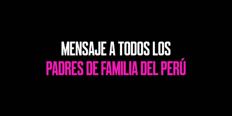 ¡Papás y mamás de todo el Perú!
